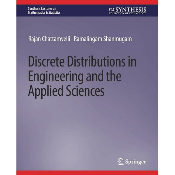 Synthesis Lectures on Mathematics & Stat Discrete Distributions in Engineering and the Applied Sciences, (Paperback)