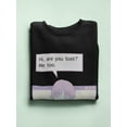 thumbnail image 3 of Are You Lost? Sweatshirt Women -Smartprints Designs, Female 4X-Large, 3 of 4