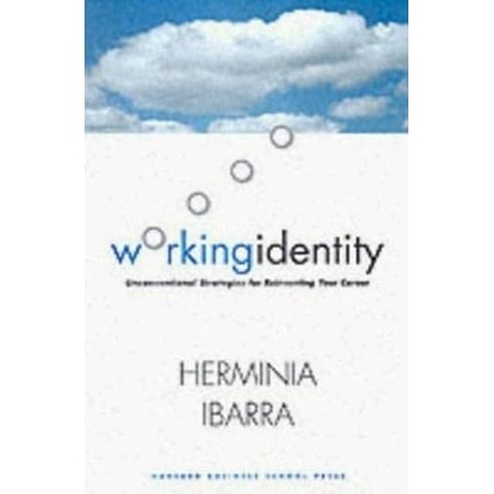 Pre-Owned Working Identity: Unconventional Strategies for Reinventing Your Career (Hardcover) 1578517788 9781578517787