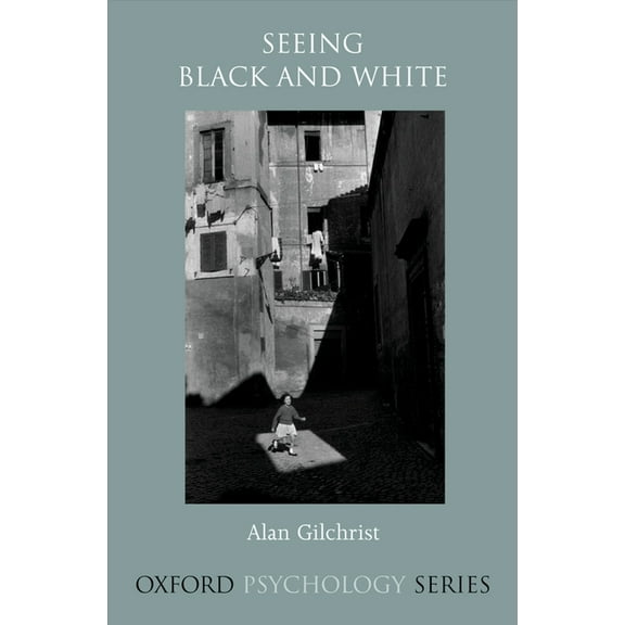 Oxford Psychology Seeing Black and White, (Hardcover)