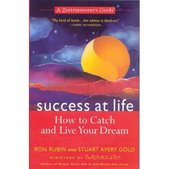 Pre-Owned Success at Life: How to Catch and Live Your Dream: A Zentrepreneur's Guide (Paperback) 1557045380 9781557045386
