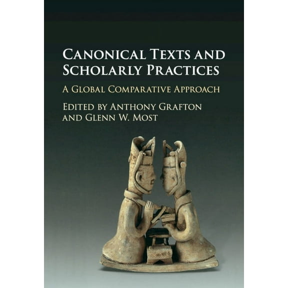 Canonical Texts and Scholarly Practices, (Paperback)