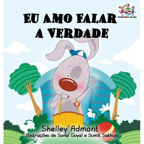 Portuguese Bedtime Collection I Love to Tell the Truth: Portuguese Language Children's Book (Brazil), (Hardcover)