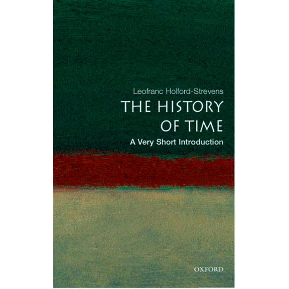 Very Short Introductions The History of Time: A Very Short Introduction, (Paperback)