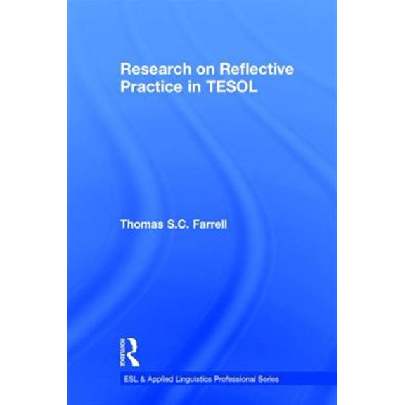 Pre-Owned ESL & Applied Linguistics Professional Research on Reflective Practice in TESOL, (Hardcover)