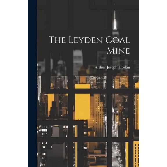 The Leyden Coal Mine (Paperback)