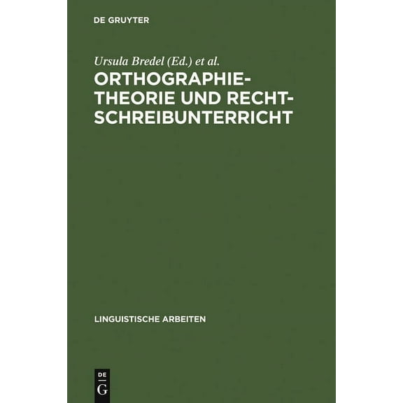 Linguistische Arbeiten Orthographietheorie und Rechtschreibunterricht, Book 509, (Hardcover)