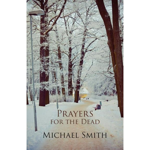Prayers for the Dead and Other Poems (Paperback)