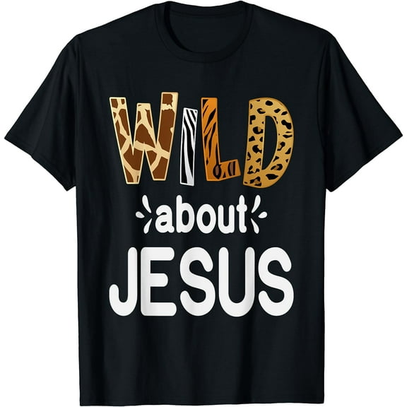 Wild About Jesus Shirt Women Christian and Jesus Believer T-Shirt Black 2X-Large