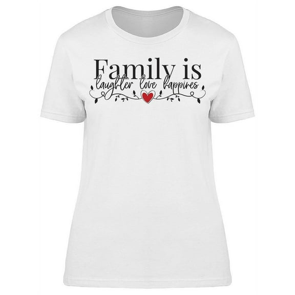My Family Makes Me Happy T-Shirt Women -Image by Shutterstock, Female Small