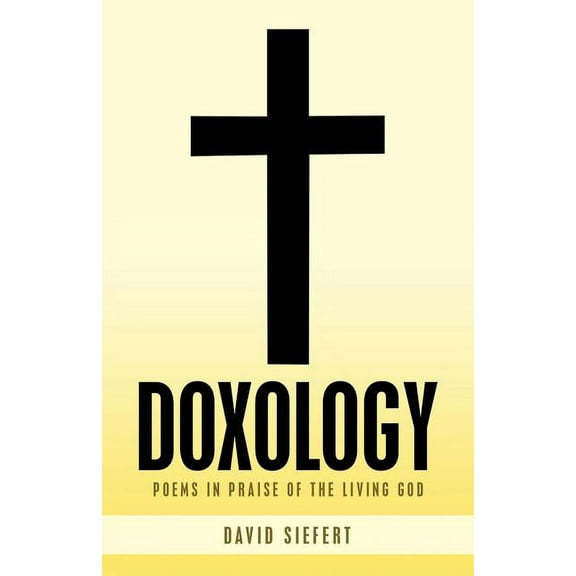 Doxology: Poems in Praise of the Living God (Paperback)