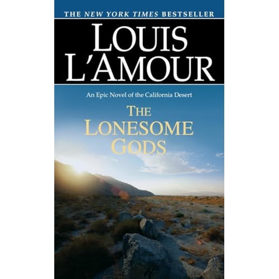 Pre-Owned The Lonesome Gods: An Epic Novel of the California Desert (Louis L'Amour's Lost Treasures) (Paperback) 0553275186