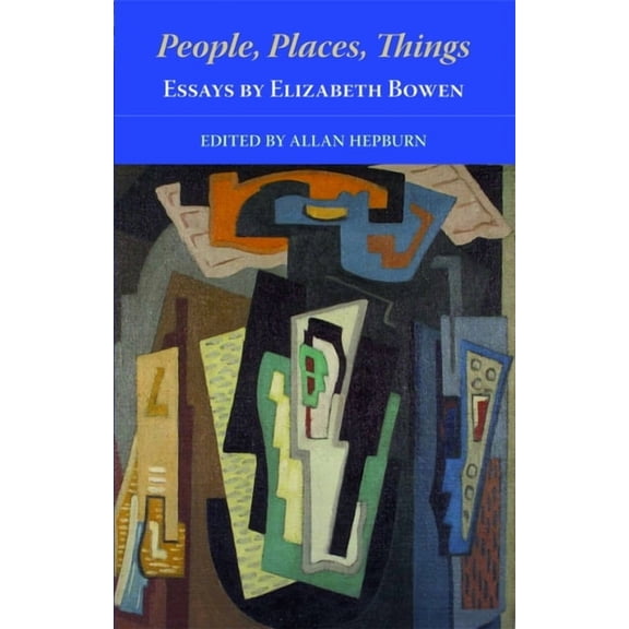 People, Places, Things - Essays by Elizabeth Bowen, (Hardcover)