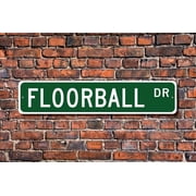 Floorball Floorball sign Floorball fan Floorball player Floorball player gift floor hockey Metal Aluminum Sign - Size: 16 x 4 Inches