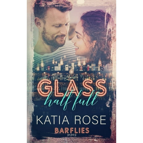 Barflies: Glass Half Full (Paperback)