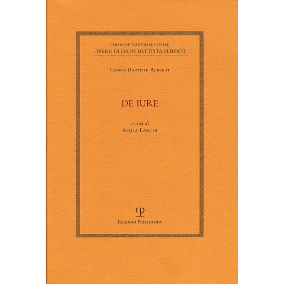 Ed. Nazionale Opere Di Leon Battista Alberti Testi Opuscoli E Frammenti: de Iure (Hardcover)