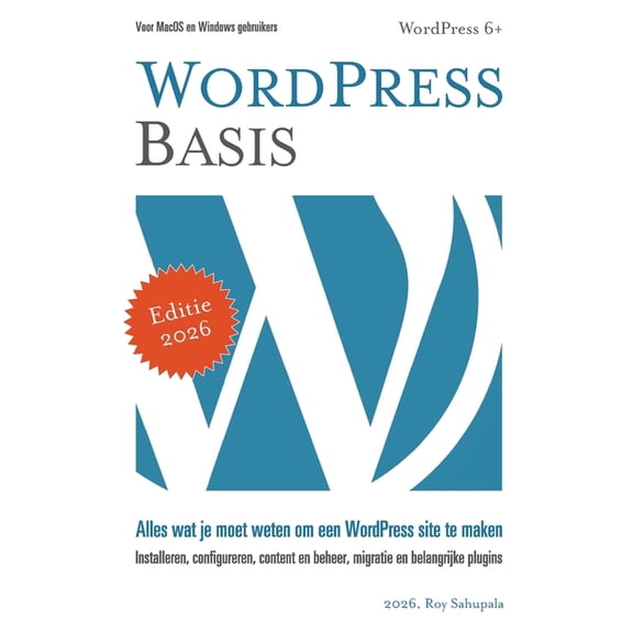 WordPress Basis: Praktisch toegepast, (Paperback)