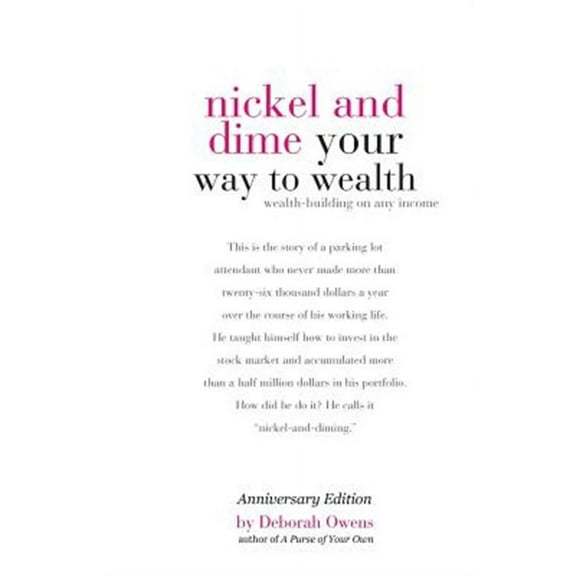 Nickel and Dime Your Way to Wealth: Wealth Building on Any Income