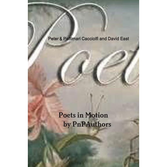 Poets in Motion by PnPAuthors, (Paperback)