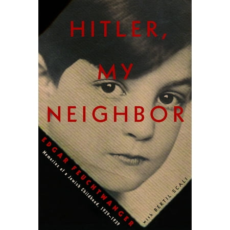 Hitler, My Neighbor : Memories of a Jewish Childhood,