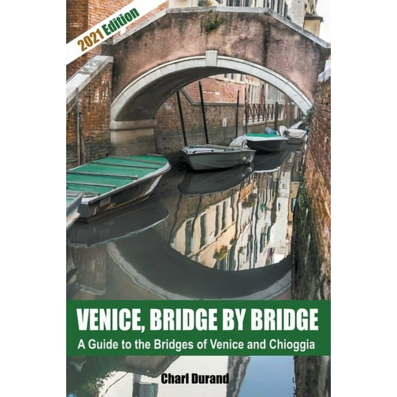 Venice, Bridge by Bridge (Expanded Edition 2021), (Paperback)