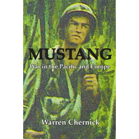 Mustang : War in the Pacific and Europe (Paperback)
