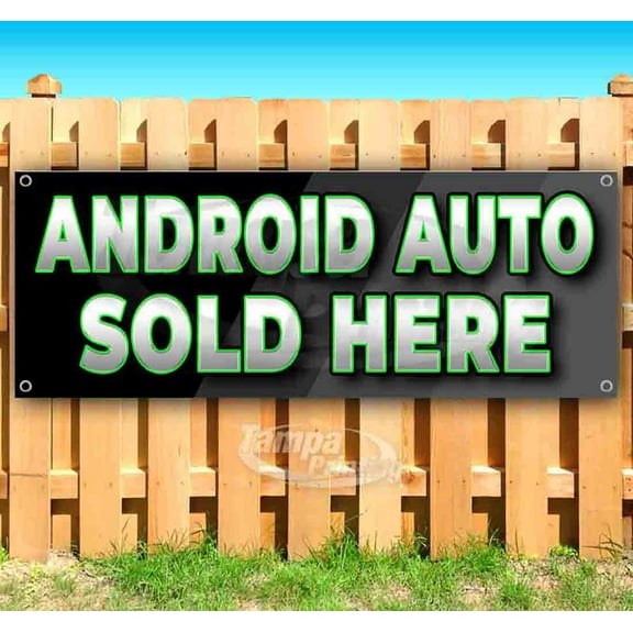Android Auto Sold Here 13 oz Vinyl Banner With Metal Grommets