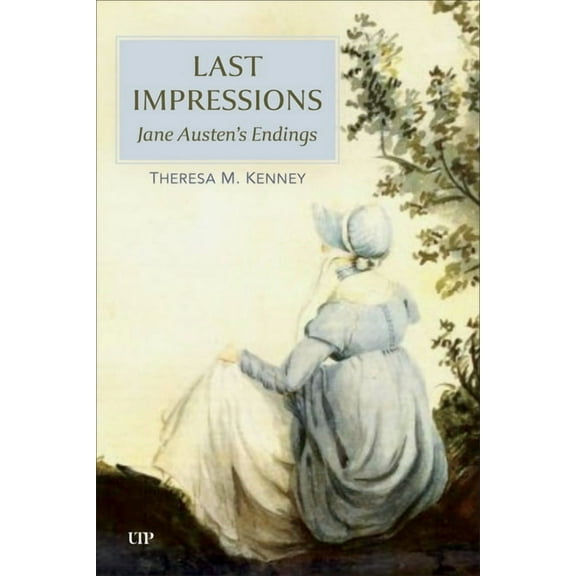 Last Impressions: Jane Austen's Endings, (Paperback)