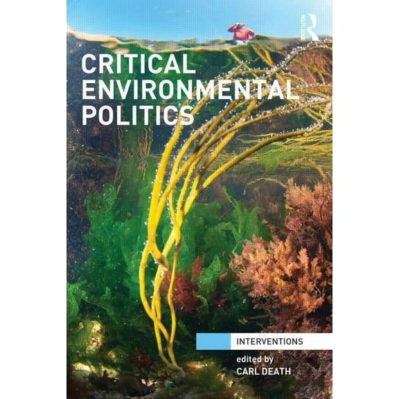 Interventions Critical Environmental Politics, (Paperback)