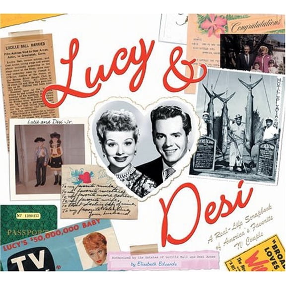 Pre-Owned Lucy & Desi: The Real Life Scrapbook of America's Favorite TV Couple (Hardcover) 076241572X 9780762415724