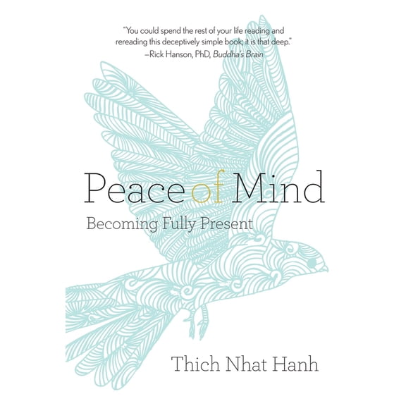 Pre-Owned Peace of Mind: Becoming Fully Present (Paperback) 1937006441 9781937006440