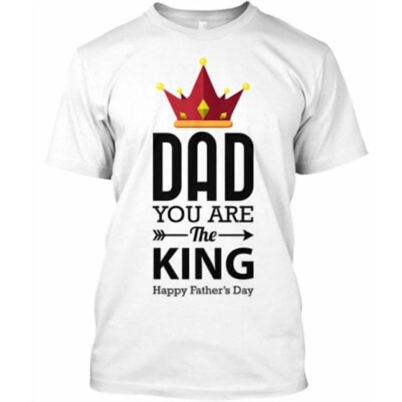 Velto Dad You Are The King Happy Father Day T-Shirt Made in the USA All Size S-5XL