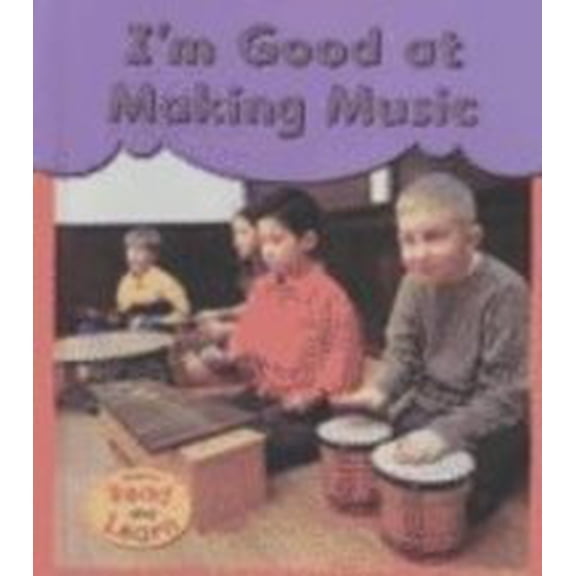 Pre-Owned I'm Good at Making Music (Hardcover) 1403409005 9781403409003