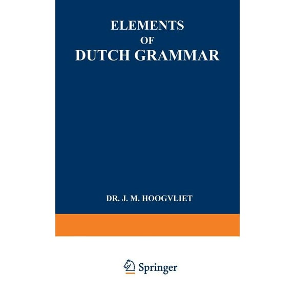Elements of Dutch Grammar, (Paperback)