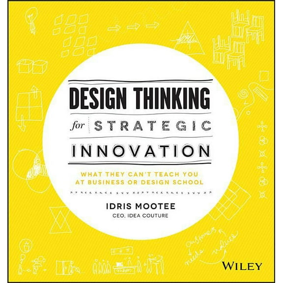 Design Thinking for Strategic Innovation, (Hardcover)