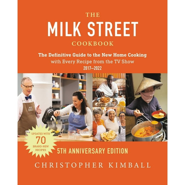 The Milk Street Cookbook (5th Anniversary Edition) The Definitive