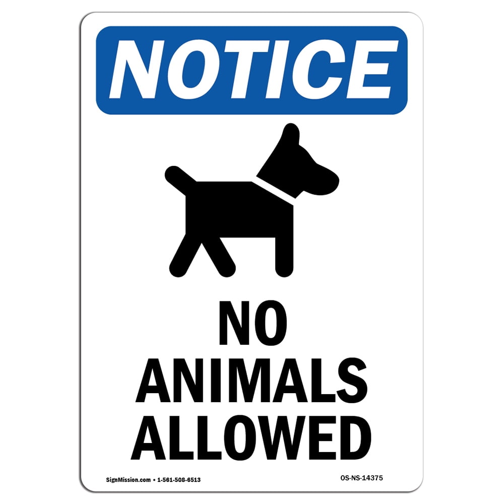 OSHA Notice No Animals Allowed Sign With Symbol Heavy Duty Sign or