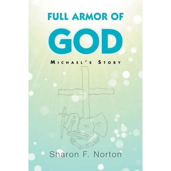 Full Armor of God: Michael's Story, (Paperback)