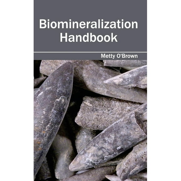 Biomineralization Handbook, (Hardcover)