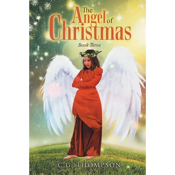 The Angel of Christmas: Book Three, (Paperback)