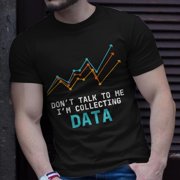 Data Analyst Collecting Data Digital Input Data Scientist Tshirt