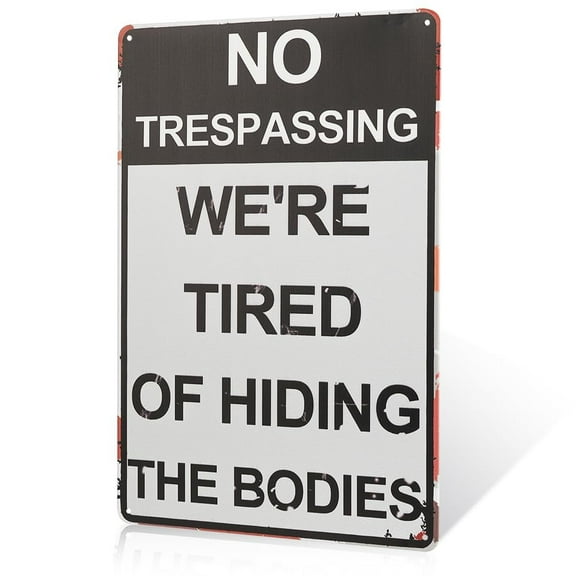 No Trespassing We're Tried Metal Sign, Home, Office, Bedroom, Living Room Decor