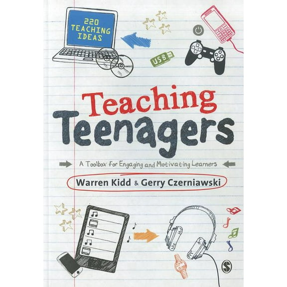 Teaching Teenagers: A Toolbox for Engaging and Motivating Learners, (Paperback)