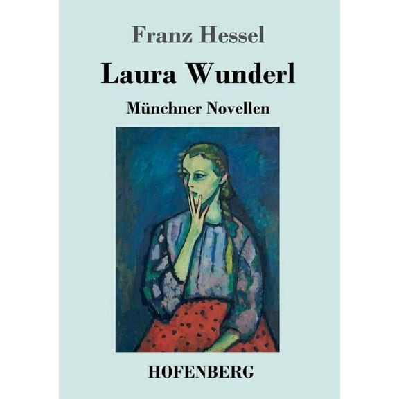 Laura Wunderl : Münchner Novellen (Paperback)