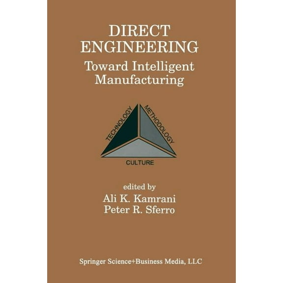 Direct Engineering: Toward Intelligent Manufacturing, (Paperback)