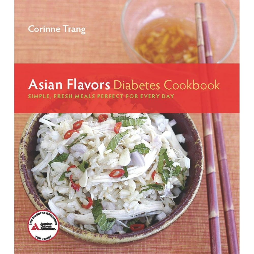 Asian Flavors Diabetes Cookbook Simple, Fresh Meals Perfect for Every Day (Paperback