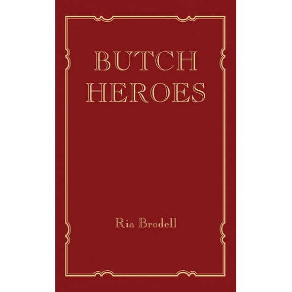 Butch Heroes, (Hardcover)