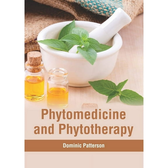 Phytomedicine and Phytotherapy, (Hardcover)