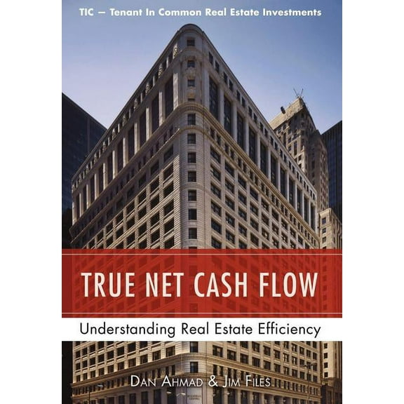 True Net Cash Flow : Understanding Real Estate Efficiency