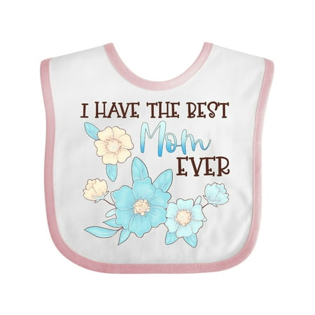 

Inktastic I Have the Best Mom Ever with Blue Flowers Gift Baby Boy or Baby Girl Bib